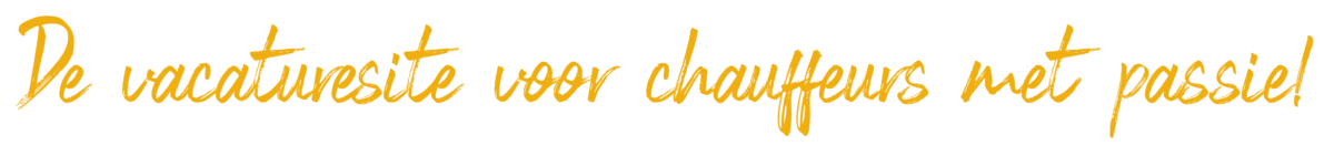 De vacaturesite voor chauffeurs met passie!
